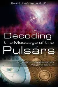 Decoding the Message of the Pulsars: Intelligent Communication from the Galaxy