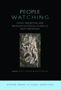 People Watching: Social, Perceptual, and Neurophysiological Studies of Body Perception