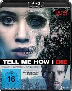 Tell Me How I Die (2016)