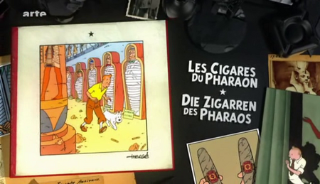 (2010) Sur les traces de Tintin (1 sur 5) : Les Cigares du Pharaon