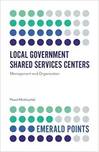 Local Government Shared Services Centers: Management and Organization