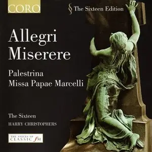 Harry Christophers, The Sixteen - Allegri: Miserere; Palestrina: Missa Papae Marcelli; Lotti: Crucifixus (2003)