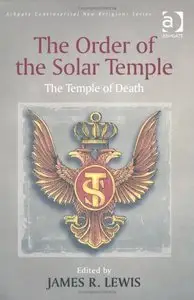 The Order of the Solar Temple: The Temple of Death (Repost)