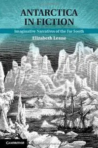 Antarctica in Fiction: Imaginative Narratives of the Far South (Repost)