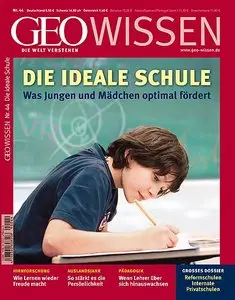 GEO Wissen No. 44 2009 - Die ideale Schule