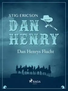 «Dan Henrys Flucht» by Stig Ericson