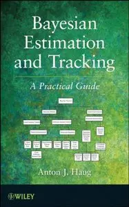 Bayesian Estimation and Tracking: A Practical Guide (Repost)