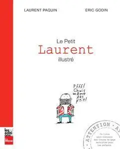Laurent Paquin, Éric Godin, "Le petit Laurent illustré"