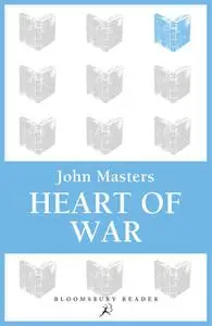 «Heart of War» by John Masters