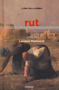 Luciano Manicardi - I libri della Bibbia. Rut