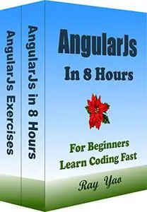 AngularJs: AngularJs Programming, In 8 Hours, For Beginners, Learn Coding Fast