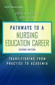 Pathways to a Nursing Education Career, Second Edition