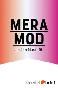 «Mera mod» by Joakim Muschött