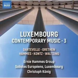 Ernie Hammes Group, Solistes Européens, Luxembourg & Christoph König - Luxembourg Contemporary Music, Vol. 3 (2024)