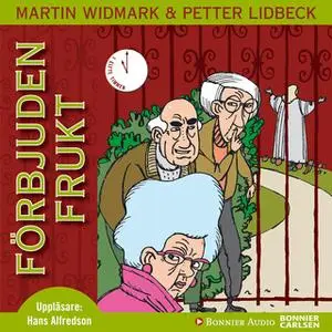 «Förbjuden frukt» by Petter Lidbeck,Martin Widmark