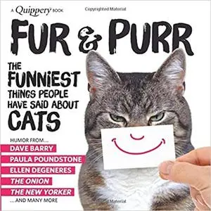 Fur & Purr: The Funniest Things People Have Said about CATS