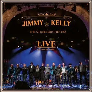 Jimmy Kelly & the Streetorchestra - Live - Back On The Street (2023) [Official Digital Download]