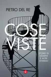 Pietro Del Re - Cose viste