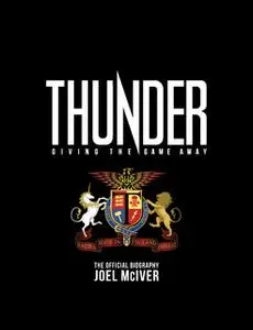 «Giving The Game Away: The Thunder Story» by Joel McIver