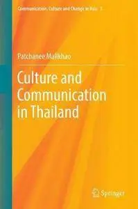 Culture and Communication in Thailand (Communication, Culture and Change in Asia)
