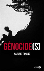 Génocide(s) - Kazuaki TAKANO