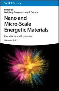 Nano and Micro-Scale Energetic Materials: Propellants and Explosives