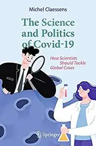 The Science and Politics of Covid-19