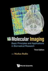 Molecular Imaging: Basic Principles And Applications In Biomedical Research (3rd Edition)