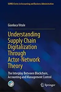 Understanding Supply Chain Digitalization Through Actor-Network Theory