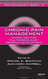Chronic Pain Management: Guidelines for Multidisciplinary Program Development [Repost]