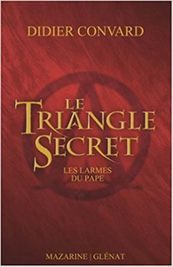 Le Triangle Secret - Didier Convard