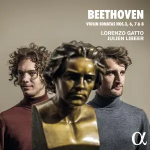 Lorenzo Gatto & Julien Libeer - Beethoven: Violin Sonatas Nos. 3, 6, 7 & 8 (2019) [Official Digital Download 24/96]