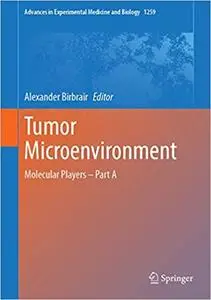 Tumor Microenvironment: Molecular Players – Part A (Advances in Experimental Medicine and Biology