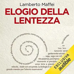 «Elogio della lentezza» by Lamberto Maffei