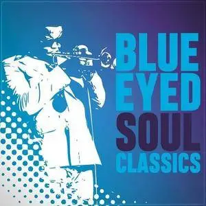 VA - Blue Eyed Soul Classics (2018)