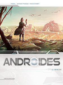 Androïdes - Tome 9 - Le Berger