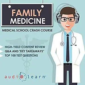 Family Medicine - Medical School Crash Course [Audiobook]