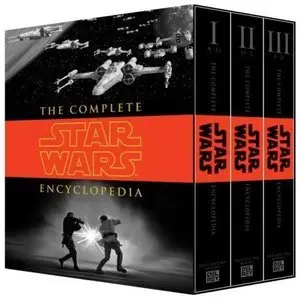 The Complete Star Wars Encyclopedia [3 Volumes Set, Repost]