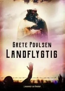 «Landflygtig» by Grete Povlsen