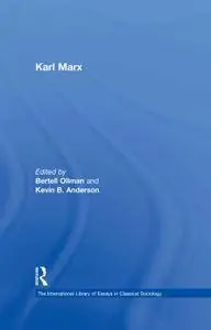Karl Marx (The International Library of Essays in Classical Sociology)