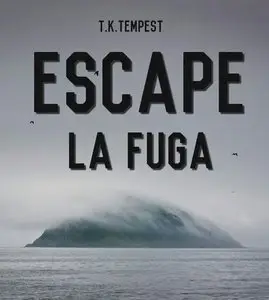 T.K. Tempest - Escape: La fuga