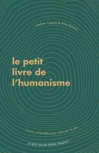 Le petit livre de l’humanisme - Alice Roberts & Andrew Copson