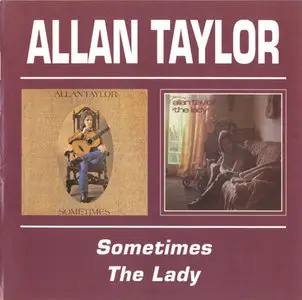 Allan Taylor - Sometimes & The Lady (1971, ReIssue 1998, Beat Goes On Records # BGOCD390) [RE-UP]