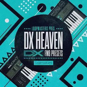 Loopmasters DX Heaven For NATiVE iNSTRUMENTS FM8