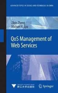 QoS Management of Web Services (Advanced Topics in Science and Technology in China)