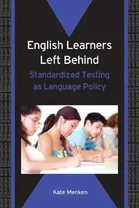 English Learners Left Behind: Standardized Testing as Language Policy (repost)