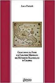 Gioacchino da Fiore e il carattere meridiano del movimento francescano in Calabria