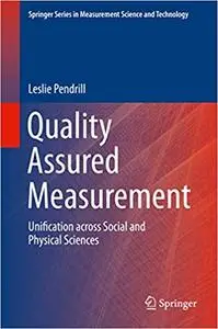 Quality Assured Measurement: Unification across Social and Physical Sciences