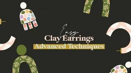 Easy Clay Earrings: Advanced Techniques