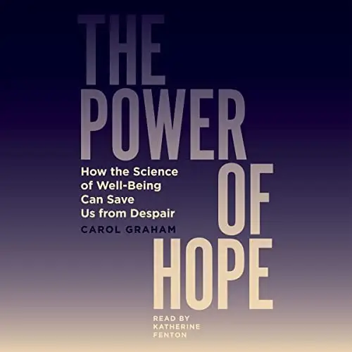 The Power of Hope: How the Science of Well-Being Can Save Us from ...